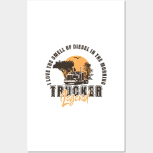 I love the smell of diesel in the morning, Husband Dad Trucker Legend Posters and Art